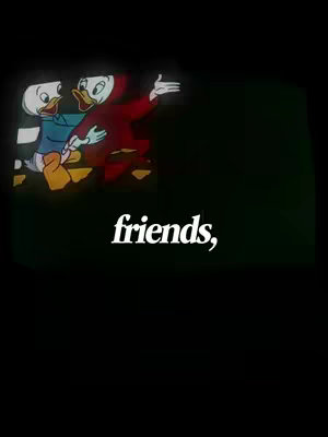 Cartoon image of two ducks embracing. One is wearing a blue shirt and the other a red cloak. White text overlayed on the bottom half says 'friends'.