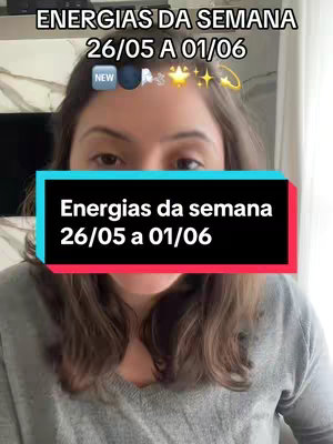 A woman with brown hair is centered in the frame, with text overlays at the top and bottom of the image. The top overlay reads 'ENERGIA DA SEMANA 26/05 A 01/06' with a small 'NEW' badge and several icons above. The bottom overlay consists of a red rectangle that reads 'Energias da semana 26/05 a 01/06', in white text..