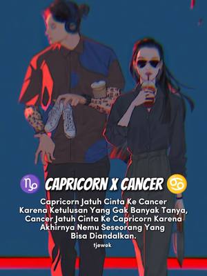 An illustrated image featuring two stylized figures, a male figure in the background wearing headphones and carrying shoes, and a female figure in the foreground wearing sunglasses and drinking from a beverage. Text overlays highlight the relationship between Capricorn and Cancer zodiac signs.