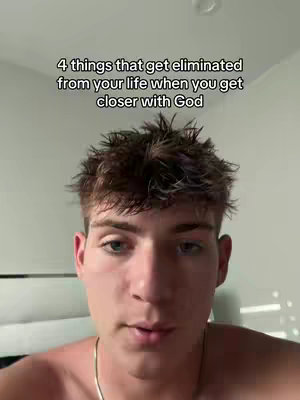 A young man is centered in the frame, looking towards the viewer against a blurred background. Text overlay at the top reads: '4 things that get eliminated from your life when you get closer with God.' The lighting is even, and the color palette is natural.