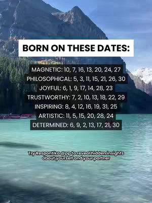 A landscape image featuring a mountain range in the background, a body of water in the midground, and text overlays. The text overlays provide information about birth dates associated with different traits or characteristics.