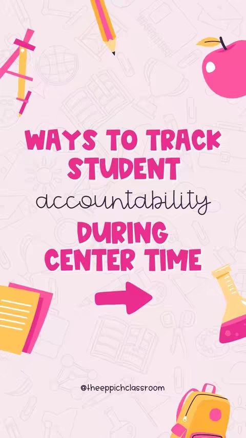 A light pink background with various school-related illustrations like an apple, pencil, test tube, and a backpack. Central text, 'WAYS TO TRACK STUDENT accountability DURING CENTER TIME', is prominently displayed. An arrow points towards the right. Additional graphic elements dot the background and the lower right corner has an instagram handle.