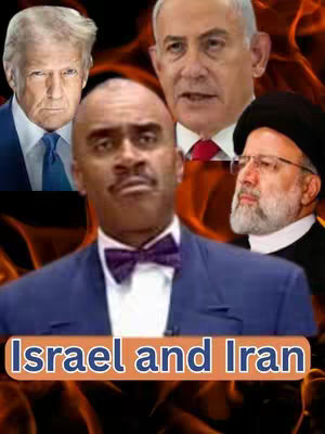 The cover image shows a composite of several figures. The central and primary figure is a Black man in a suit and bow tie. Behind him are images of three men: Donald Trump, an older man with white hair, and two men with dark hair and glasses. The background is a fiery, abstract design. A text overlay at the bottom reads "Israel and Iran" in bold, stylized lettering.