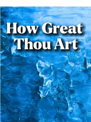 The image features the text "How Great Thou Art" in a white, bold font, centered against a blue background with a blurred, abstract appearance suggesting water or ice formations.