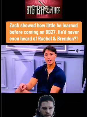 The cover image is a vertical shot, mainly featuring a man in a dark blue polo shirt mid-sentence, seemingly in a seated interview setting. The background has a simple, light-colored wall. Above the man is the logo of the show "Big Brother". Added as an overlay is an orange rectangle with white text stating "Zach showed how little he learned before coming on BB27. He'd never even heard of Rachel & Brendon?!" and one more image of a man in the bottom of the screen. The overall composition gives a simple, direct presentation.