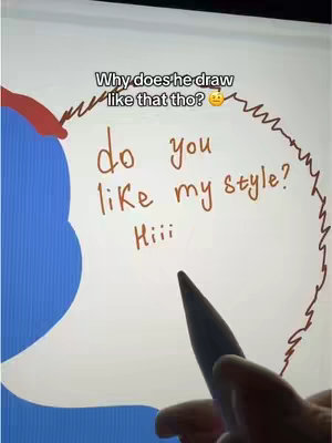 The cover image showcases a white background with multiple text elements drawn in a playful style, along with a blue and red shape in the background. Displayed in cursive brown font, the drawing asks 'Why does he draw like that tho? Do you like my style? Hiii', with the pen from the drawing app in the bottom right corner, indicating the app in use.