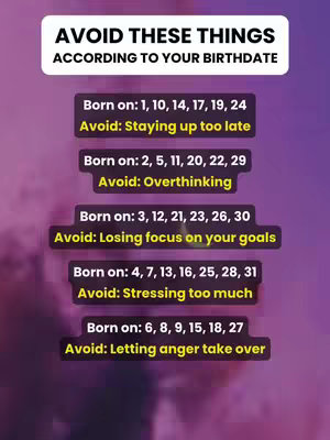 The image has a purple gradient background. The text is in white and yellow. The main element is a list about things to avoid based on birthdates. Each item includes a birthdate range and an associated thing to avoid. The text is clean and easy to read.