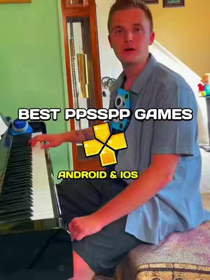 A man sits at a piano, playing, and is the main subject of the image. The words 'BEST PPSSPP GAMES' are in a font overlay at the top of the image, and 'ANDROID & IOS' is at the bottom. A yellow PSP controller icon is in the middle. The man is wearing a light blue shirt and dark shorts and smiling at the camera.