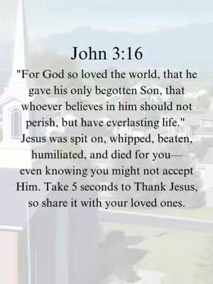 A vertical image with a light blue sky background and a white church in the blurred background. A text overlay includes the Bible verse John 3:16.