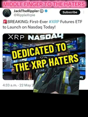 The cover image displays a screenshot of a tweet from JackTheRippler, announcing the launch of the first-ever XRP futures ETF on Nasdaq. Overlaid on the image is the text 'DEDICATED TO THE XRP HATERS' and 'MIDDLE FINGER TO THE HATERS' in yellow and pink fonts respectively, indicating a celebratory and defiant tone, with a person wearing a black jacket in the background.