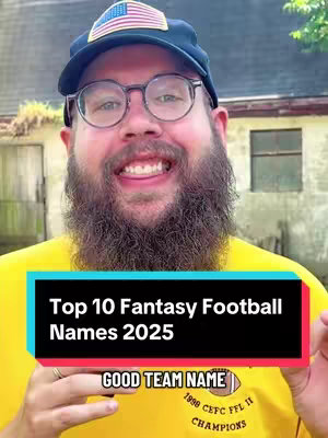 The cover image shows a man with a full beard wearing glasses, a baseball cap with an American flag, and a yellow shirt. The man is smiling at the camera. There is a graphic on his chest that says 'GOOD TEAM NAME.' Overlayed text in a banner on the bottom half states 'Top 10 Fantasy Football Names 2024.'