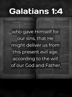 The image is a close-up of an open book with the text of Galatians 1:4 displayed, which is set against a dark background. The text is center-aligned and the book's pages has a subtle texture. The title 'Galatians 1:4' appears at the top in a bold, white font.