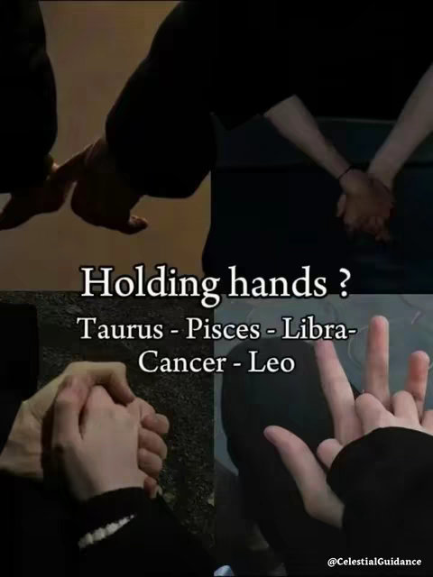 The image is a split composition of four quadrants, each showing hands and arms from the elbows down, holding or interacting. The top left has a hand gently touching the other, top right hands are clasped together, bottom left hands clasped, and the bottom right shows a person making a gesture with their fingers . The background is dark, emphasizing the hands. Text overlays indicate astrological signs such as Taurus, Pisces, etc.