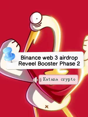 The cover image is a stylized cartoon with red background. The cartoon character is a white bird-like creature with a long, curved yellow beak and a round head. It is holding up its right wing. There is a white rectangle with text that reads "Binance web 3 airdrop Reveel Booster Phase 2".  Below that is a smaller white rectangle with text that reads  ")  Katana crypto". A blue pushpin is pinned to the top of both of the white rectangles. The background is a bright red.