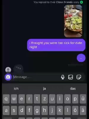 The image shows a smartphone screen displaying a text conversation interface. The background is dark purple. There's a chat bubble with the text: "i thought you were too sick for date night". Below is a keyboard and a picture in the top right corner showing a table with drinks and lime slices.