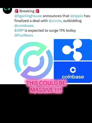The image shows a social media post mentioning a breaking news about a deal. The post includes the logos of Circle and Coinbase, the Ripple logo, and the text overlay 'THIS COULD BE MASSIVE!!!!'.