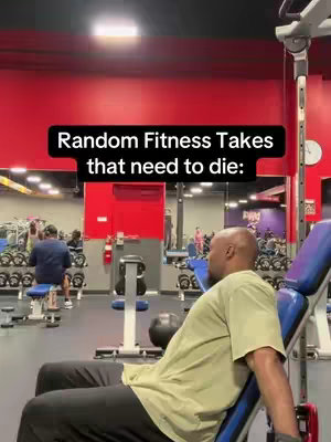 A man is seen seated on an inclined weight machine in a gym, with gym equipment and other people in the background. A text overlay in a black box at the top of the image reads, 'Random Fitness Takes that need to die:'.