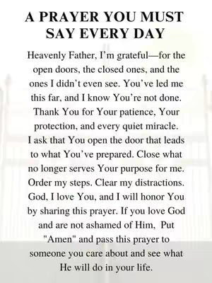 A vertical image featuring a white background filled with black text set in a sans-serif font. The text is structured as a prayer with sections separated by line breaks. The top of the image has the title 'A PRAYER YOU MUST SAY EVERY DAY' in a bold, larger font. The remainder of the image contains the prayer's text, written in a humble but informative style, and some text below stating that the prayer should be shared.