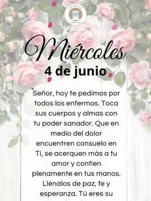 The image features a floral background with pink roses. Overlayed is text indicating 'Miércoles' (Wednesday) and '4 de junio' (4th of June), followed by a prayer for those suffering from illness.
