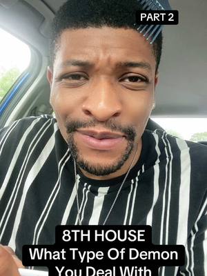 A man in a black and white striped shirt is looking at the camera. Overlayed on the image is text that says "8TH HOUSE" and beneath it "What Type Of Demon You Deal With"