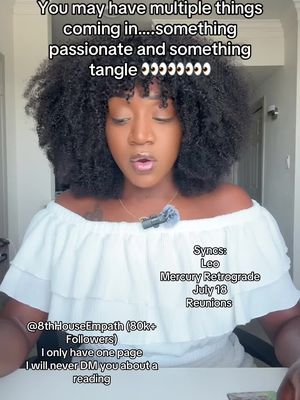 A woman with curly dark hair is centered in the frame, looking directly at the camera with a slight pout. She is wearing an off-the-shoulder white top. Overlay text at the top says, “You may have multiple things coming in…. Something passionate and something tangle.” Below, text indicates synos for Leo and Mercury Retrograde with a date. At the bottom is a handle and some additional information.