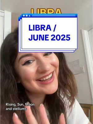 A smiling woman is shown from the chest up. She has dark hair and is wearing a white top. Overlaying her head is a graphic that reads "LIBRA / JUNE 2025" in white against a blue background, resembling a computer window. Above the box-shaped graphic is another label stating "LIBRA". She has one hand raised, as if gesturing toward the viewer, with the text "Rising, Sun, Moon and stelliums" visible at the bottom of the image.