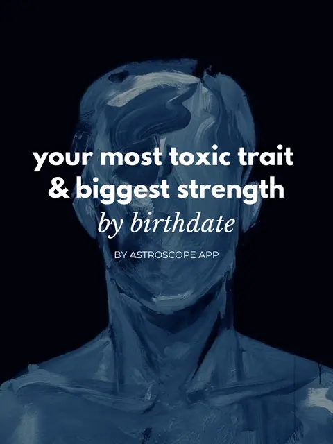 The cover image presents a stylized portrait against a dark background. The portrait appears to be of a person, rendered in shades of blue with broad brushstrokes, with the head and shoulders in view. Text overlayed on the image reads, in a white, sans-serif font, 'your most toxic trait & biggest strength by birthdate,' with a smaller line below stating 'BY ASTROSCOPE APP.'