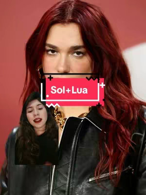 The image features a close-up of Dua Lipa, with her face partially obscured by a text overlay that reads "Sol+Lua." In the lower-left, there is a smaller inset video of a woman with dark hair. The background is a solid red color.