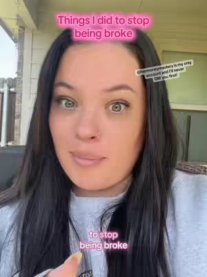 A woman with dark hair looks directly at the camera in a selfie.  Above her head are pink text boxes that say "Things I did to stop being broke". There is another pink colored text box on the bottom of her face that says "to stop being broke". In the top right corner, there is a white bubble that says the username @hermoneymastery is my only account and I will never DM you first with what seems to be a green outdoor background.