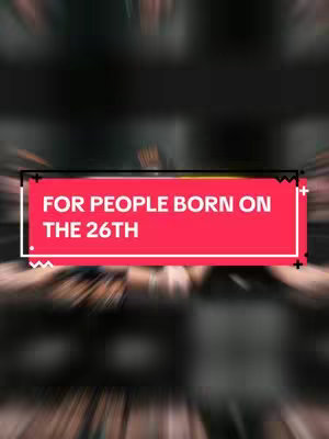The cover image features a dark, blurred background with a large, rectangular text overlay. The text overlay is a bright red box with white text, and the words 'FOR PEOPLE BORN ON THE 26TH' are prominently displayed in the center. The background appears to be a more blurred or abstract view.