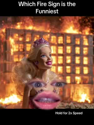 A surreal image showing a Barbie doll with an animated mouth and eyes Photoshopped onto her body, set against a backdrop of a building on fire. The flames highlight the fiery association with Aries, Leo, and Sagittarius, the fire signs, as mentioned in the caption.