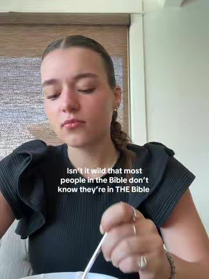 The cover photo shows a young woman seated and looking down, apparently engaged in a meal or activity with a spoon in her hand. The background is soft-focused with some vertical lines, possibly window blinds. Text is overlaid on the image, stating: "Isn't it wild that most people in the Bible don't know they're in THE Bible."