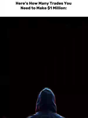 The image has a dark background with a hooded figure visible from the back. The only visible text is at the top, in white, it reads: 'Here's How Many Trades You Need to Make $1 Million:'.