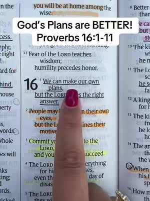 A hand with pink fingernails points to the Bible verse "We can make our own plans, but the LORD directs the right answer." The words "God's Plans are BETTER! Proverbs 16:1-11" are in a white box at the top.
