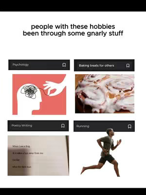 The image presents a grid of illustrations about different hobbies. The top left shows a minimalist illustration of a head where the brain is represented by a tangled line, the top right features a photo of cinnamon rolls, the bottom left shows an open book with a line of poetry, and the bottom right an illustration of a man running. Beneath the title "people with these hobbies been through some gnarly stuff".