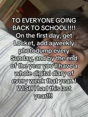 A selfie-style shot with a person looking at the camera, with the face of the person taking up a significant portion of the frame, lying on a bed. Text overlayed across the image promotes the Locket app for a back-to-school photo diary.