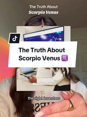 The cover image is a collage of elements relevant to astrology and finance. In the foreground, a person with a light skin wears a white shirt and golden ring. In the background, there's a TikTok logo, a screen displaying a graph likely related to stock or financial data, and an additional screen showcasing a person's laptop and papers, implying financial analysis. Text overlays the image, with the title "The Truth About Scorpio Venus" prominently displayed.