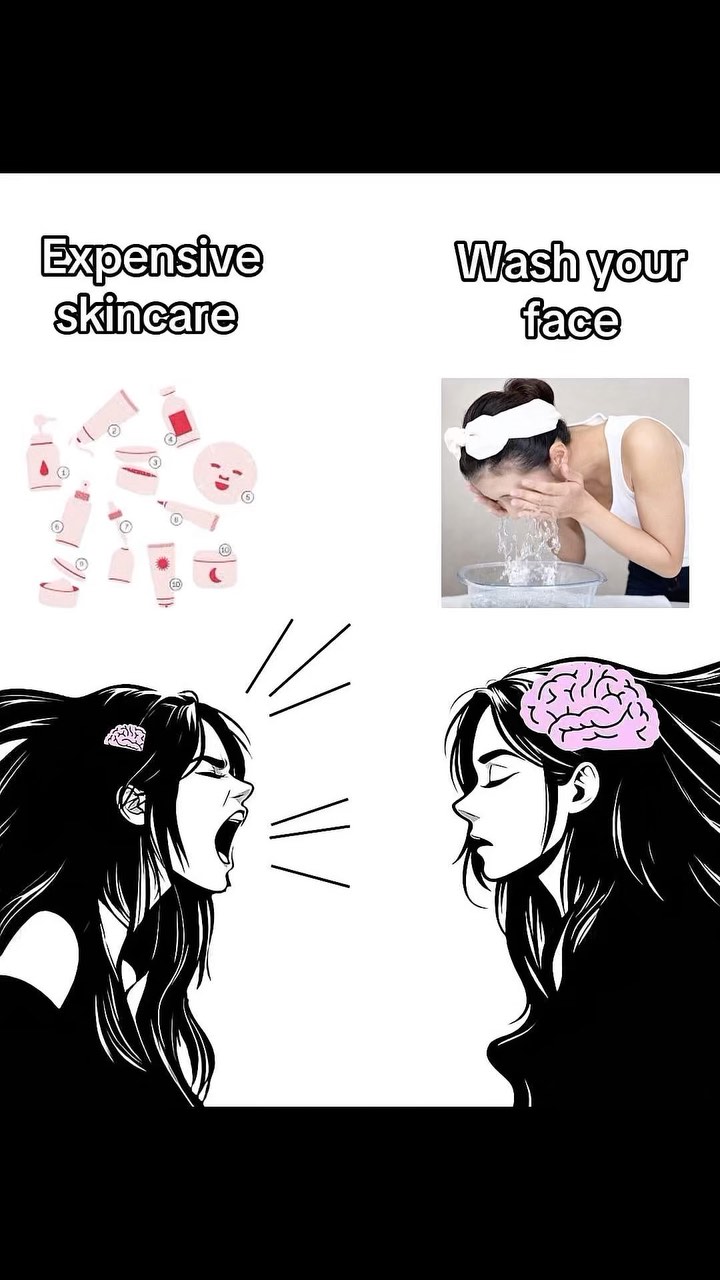 The image is a split panel illustrating a skincare contrast. On the left, a cluttered display shows various skincare products labeled 'Expensive Skincare,' with an illustrated woman screaming. On the right, a woman is shown washing her face with water, titled 'Wash your face,' and a thoughtful illustration of a woman with a brain drawing.