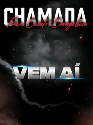 The image features a dark, dramatic background with swirling smoke or clouds, and sparks of light. The text overlays read: 'CHAMADA' in large, bold, white font, with a red tagline stating 'Para Encontro Evangelico' in a script font. A central text element 'VEM AÍ' is displayed in a silver, metallic font, with a blue glowing outline.