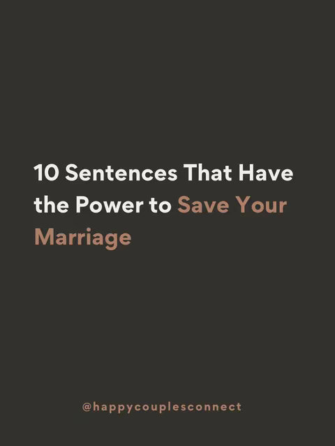 Dark background with white text overlay. The text reads '10 Sentences That Have the Power to Save Your Marriage' with the word 'Save' in a different color. Below is the username '@happycouplesconnect' in a smaller font.
