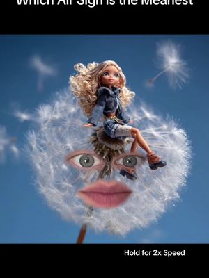 The image is a whimsical composition against a blue sky background. The primary element is a dandelion puffball with a face created from a pair of human eyes and a mouth. A doll with blonde hair, wearing a denim jacket and shorts, is perched on top of the dandelion. The text overlay reads: 'Which Air Sign is the Meanest' at the top and 'Hold for 2x Speed' at the bottom in a simple, sans-serif font. The overall aesthetic blends surrealism with a playful, cartoonish quality, with a focus on light and color.