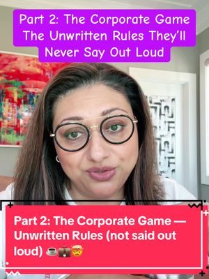 A woman with glasses is centered in the frame, set against an interior background. Above her head, a purple banner reads, "Part 2: The Corporate Game The Unwritten Rules They'll Never Say Out Loud." Below, a red banner contains the same title as the purple one, plus a few illustrative emojis - a coffee cup, briefcase, and an enraged face. The woman is facing the camera.