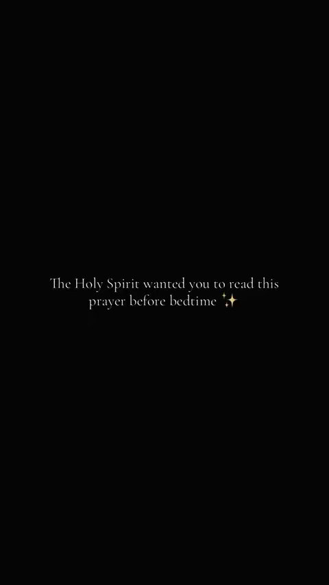 A black background displays white text in the middle, reading: 'The Holy Spirit wanted you to read this prayer before bedtime ✨'. The text is centered and appears in a simple, readable font.