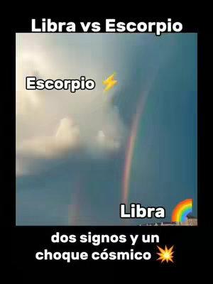 The cover image features a split scene depicting opposing astrological signs. On the upper half, the text 'Libra vs Escorpio' is prominently displayed. Below, a vibrant rainbow arches across a cloudy sky on the right, with the word 'Libra' superimposed. On the left, the word 'Escorpio' is placed next to a lightning bolt, set against a backdrop of darker, stormy clouds. The bottom section features text that reads 'dos signos y un choque cósmico', accompanied by a star.