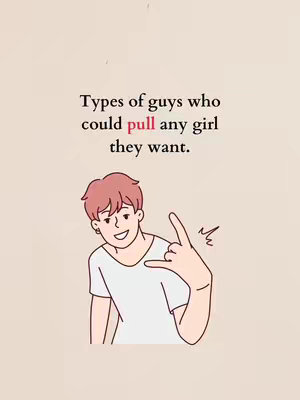 The cover image shows a cartoon illustration against a light beige background. The main element is a smiling cartoon male figure making the "I love you" hand gesture. Above him is text that reads, "Types of guys who could pull any girl they want."