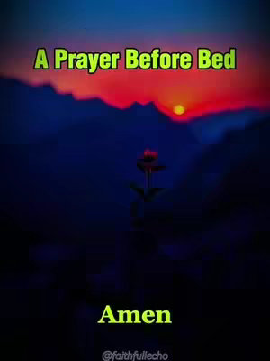 The cover image displays a dramatic sunset scene over silhouetted mountains. Above, in bright green and yellow text, reads 'A Prayer Before Bed'. Below, in matching green and yellow text, the word 'Amen' is displayed, all over a dark background.