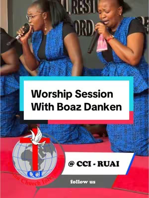 The image features two women wearing matching blue tops, singing into microphones. Below them is a white banner with the words 'Worship Session With Boaz Danken'. A logo for 'CCI - RUAI' is at the bottom. The background is visually busy with text and design elements.