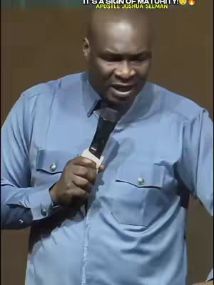 The cover image shows Apostle Joshua Selman in a medium shot, standing in front of a dark setting. He speaks into a microphone, wearing a light blue shirt and a dark tie. Text overlayed above reads, 'IT'S A SIGN OF MATURITY!' and 'APOSTLE JOSHUA SELMAN'.