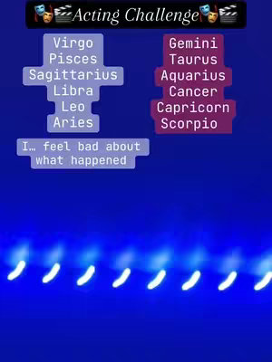The cover image is a dark blue background with white light trails at the bottom. In the center are the signs for an acting challenge, separated into two columns. The left column has "Virgo", "Pisces", "Sagittarius", "Libra", "Leo", and "Aries" in a light purple box. The right column has "Gemini", "Taurus", "Aquarius", "Cancer", "Capricorn", and "Scorpio" in a dark purple box. At the bottom is a light purple box saying "I... feel bad about what happened". Above are icons of theater masks and "Acting Challenge" in an elegant font.