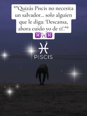 The image shows a dark, hazy background with faint stars and a figure walking away. A text box with a quote in Spanish, the Pisces symbol along with the word 'PISCIS' are the main elements.